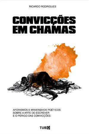 convicções em chamas