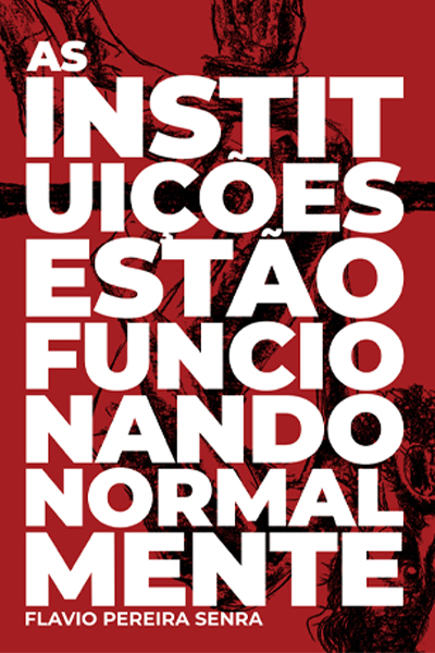 as instituições estão funcionando normalmente